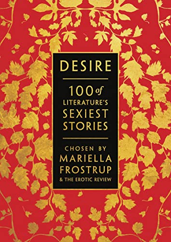 9781838939038: Desire: 100 of Literature's Sexiest Stories