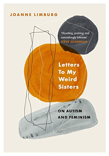 Beispielbild fr Letters To My Weird Sisters: On Autism and Feminism zum Verkauf von HPB-Diamond