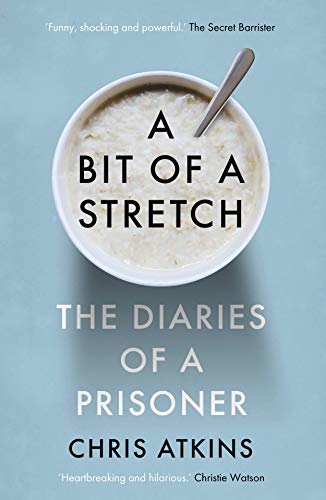 Stock image for A Bit of a Stretch: The Diaries of a Prisoner for sale by WorldofBooks