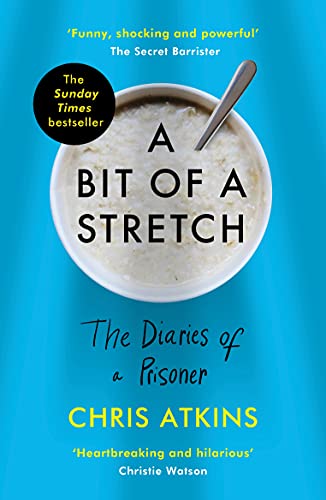 Beispielbild fr A Bit of a Stretch: The Diaries of a Prisoner zum Verkauf von WorldofBooks