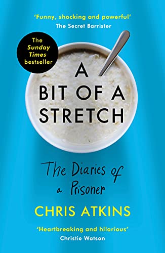 9781838950170: A Bit of a Stretch: The Diaries of a Prisoner