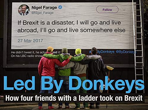 Stock image for Led by Donkeys: How Four Friends With a Ladder Took on Brexit for sale by Ammareal