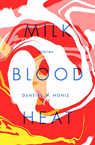 Beispielbild fr Milk Blood Heat: stories zum Verkauf von WorldofBooks