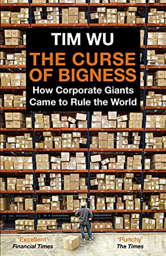 Beispielbild fr The Curse of Bigness: How Corporate Giants Came to Rule the World zum Verkauf von WorldofBooks