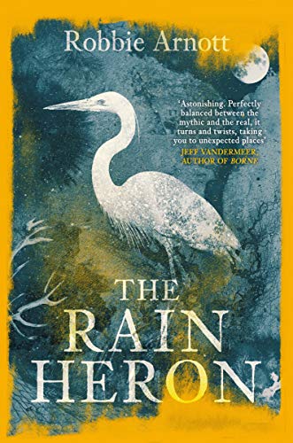 Beispielbild fr The Rain Heron: SHORTLISTED FOR THE MILES FRANKLIN LITERARY AWARD 2021 zum Verkauf von WorldofBooks