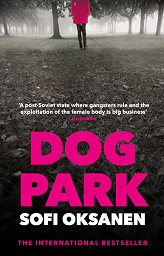 Beispielbild fr Dog Park: Sofi Oksanen zum Verkauf von WorldofBooks