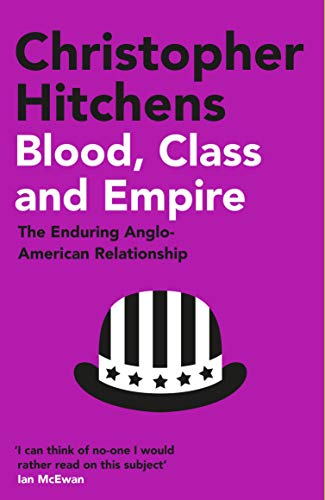 9781838952310: Blood, Class and Empire: Christopher Hitchens
