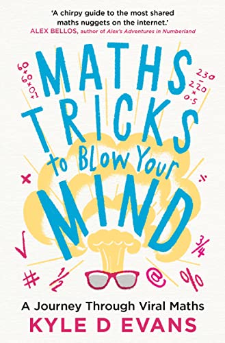 Beispielbild fr Maths Tricks to Blow Your Mind: A Journey Through Viral Maths zum Verkauf von SecondSale