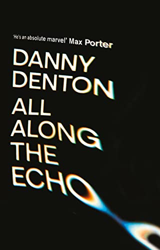 Beispielbild fr All Along the Echo:   One of the best novels of 2022   The Telegraph, ***** zum Verkauf von AwesomeBooks