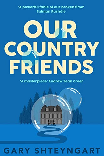 9781838956875: Our Country Friends: Gary Shteyngart