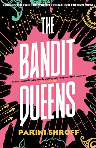 9781838957148: The bandit queens: Longlisted for the Women's Prize for Fiction 2023