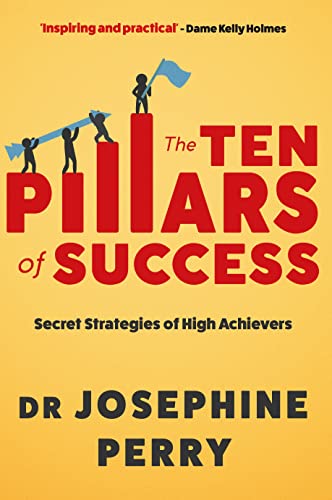 Imagen de archivo de The Ten Pillars of Success: Secret Strategies of High Achievers a la venta por WorldofBooks