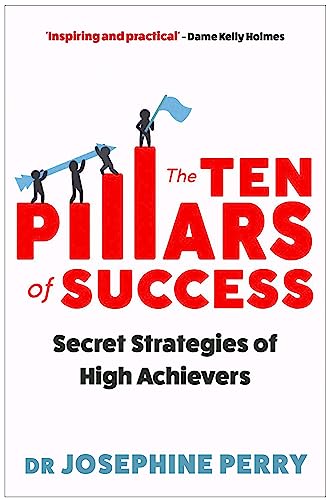 Imagen de archivo de Ten Pillars of Success : Secret Strategies of High Achievers a la venta por GreatBookPrices