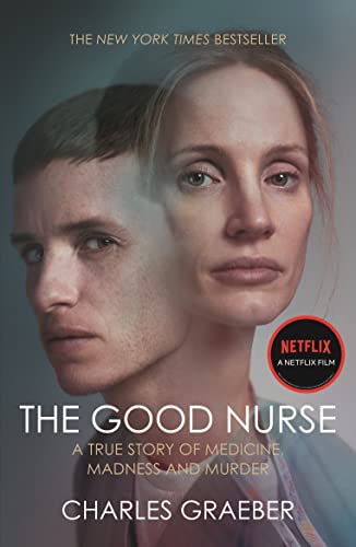 Imagen de archivo de The Good Nurse: A True Story of Medicine, Madness and Murder a la venta por WorldofBooks