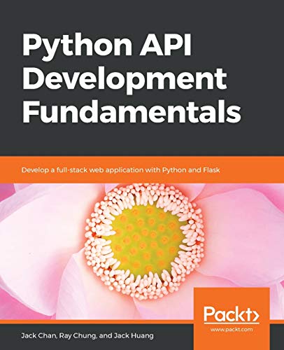Beispielbild fr Python API Development Fundamentals: Develop a full-stack web application with Python and Flask zum Verkauf von HPB-Red