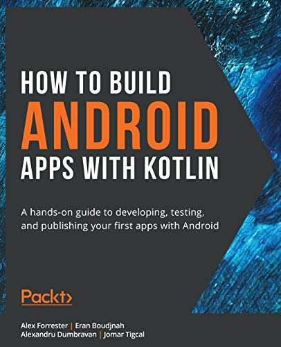 Immagine dell'editore per How to Build Android Apps with Kotlin: A hands-on guide to developing, testing, and publishing your first apps with Android venduto da Chiron Media