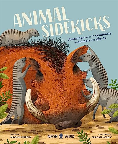 Beispielbild fr Animal Sidekicks: Amazing Stories of Symbiosis in Animals and Plants (UK Edition) zum Verkauf von Monster Bookshop