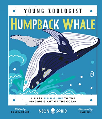 Beispielbild fr Humpback Whale (Young Zoologist): A First Field Guide to the Singing Giant of the Ocean (UK Edition) zum Verkauf von Monster Bookshop