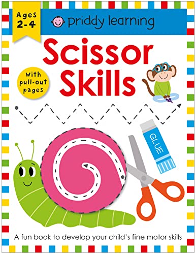 Stock image for Scissor Skills: A Fun Book To Develop Your Child's Fine Motor Skills (Priddy Learning) for sale by WorldofBooks