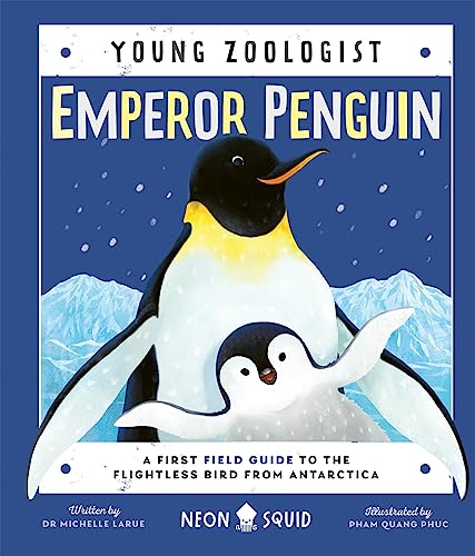 Beispielbild fr Emperor Penguin (Young Zoologist): A First Field Guide to the Flightless Bird from Antarctica (UK Edition) zum Verkauf von Monster Bookshop