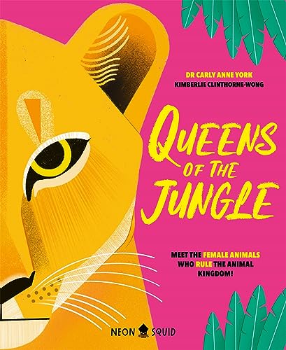Beispielbild fr Queens of the Jungle: Meet the Female Animals Who Rule the Animal Kingdom! zum Verkauf von Monster Bookshop