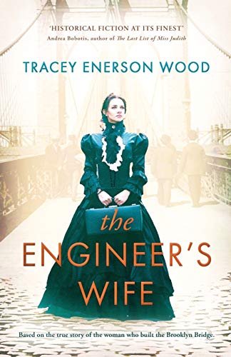 Stock image for The Engineer's Wife: The true story of the woman who built the Brooklyn Bridge for sale by GreatBookPrices