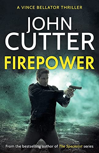 Stock image for Firepower: A hard-hitting political thriller targeting government corruption (1) (Vince Bellator) for sale by WorldofBooks