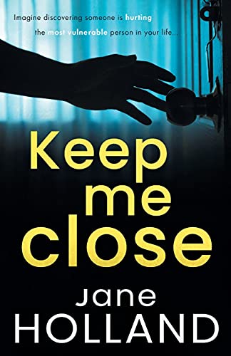 Beispielbild fr Keep Me Close: An utterly gripping psychological thriller with a shocking twist zum Verkauf von WorldofBooks