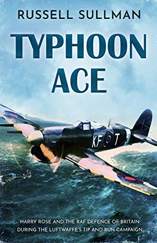 Stock image for Typhoon Ace: The RAF Defence of Southern England for sale by ThriftBooks-Dallas