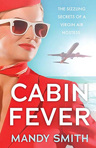 Beispielbild fr CABIN FEVER: The Sizzling Secrets of a Virgin Air Hostess zum Verkauf von WorldofBooks