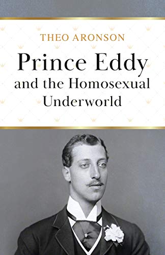 Stock image for Prince Eddy and the Homosexual Underworld for sale by GreatBookPrices