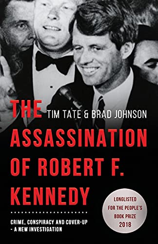 Beispielbild fr The Assassination of Robert F. Kennedy: Crime, Conspiracy and Cover-Up: A New Investigation zum Verkauf von AwesomeBooks