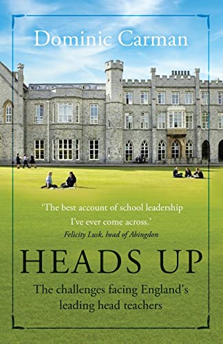 Stock image for Heads Up: The challenges facing England's leading head teachers for sale by WorldofBooks