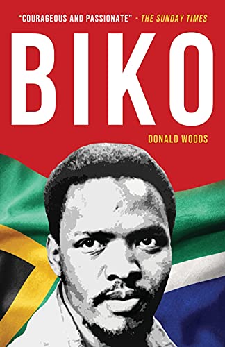 Imagen de archivo de Biko: The powerful biography of Steve Biko and the struggle of the Black Consciousness Movement a la venta por Once Upon A Time Books