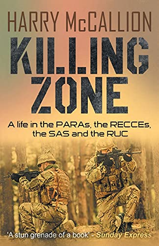 Stock image for Killing Zone: A Life in the PARAs, the RECCEs, the SAS and the RUC for sale by GreatBookPrices