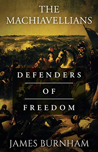 Stock image for The Machiavellians: Defenders of Freedom for sale by HPB-Ruby