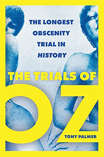 Stock image for The Trials of Oz: The Longest Obscenity Trial in History for sale by Red's Corner LLC