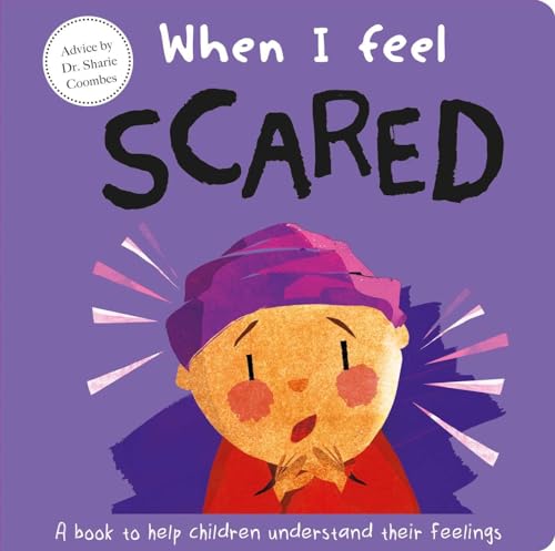 9781839032486: When I Feel Scared: A Book about Feelings