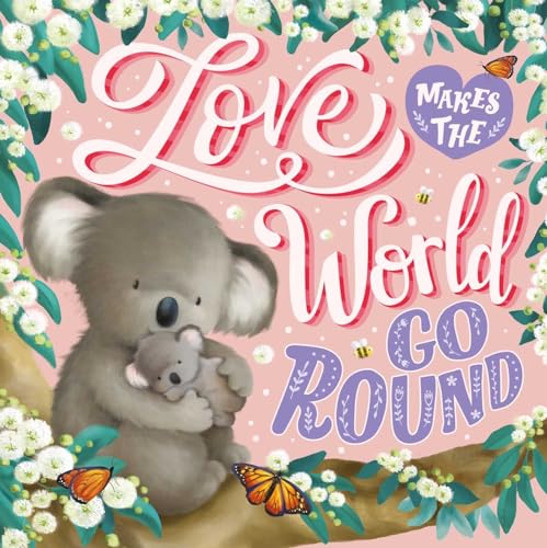 Beispielbild fr Love Makes The World Go Round: Padded Board Book zum Verkauf von SecondSale