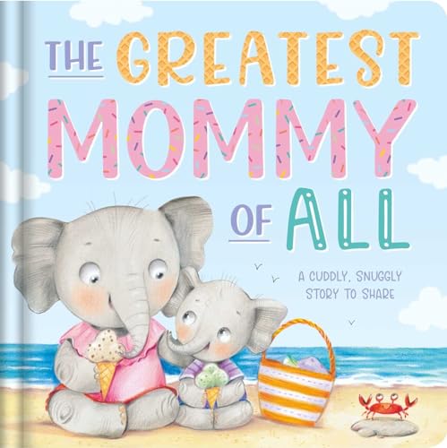 Stock image for The Greatest Mommy of All: Padded Board Book for sale by Reliant Bookstore