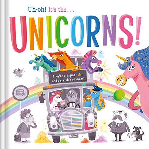 Imagen de archivo de Uh-Oh! It's the Unicorns!: Padded Storybook a la venta por ThriftBooks-Atlanta