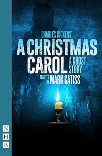 Stock image for A Christmas Carol - A Ghost Story (NHB Modern Plays): (Stage Version) for sale by WorldofBooks