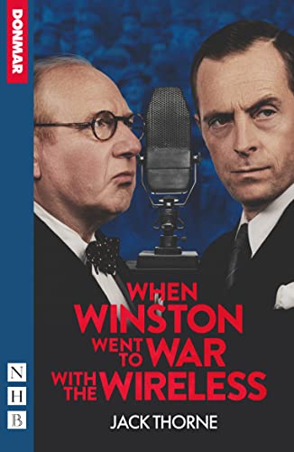 9781839042225: When Winston Went to War with the Wireless (NHB Modern Plays)