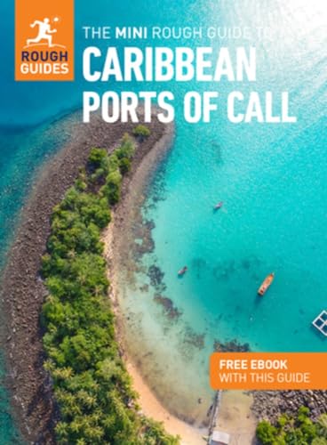 

The Mini Rough Guide to Caribbean Ports of Call (Travel Guide with Free eBook) (Mini Rough Guides)