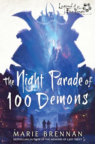 Stock image for The Night Parade of 100 Demons: A Legend of the Five Rings Novel for sale by HPB-Blue