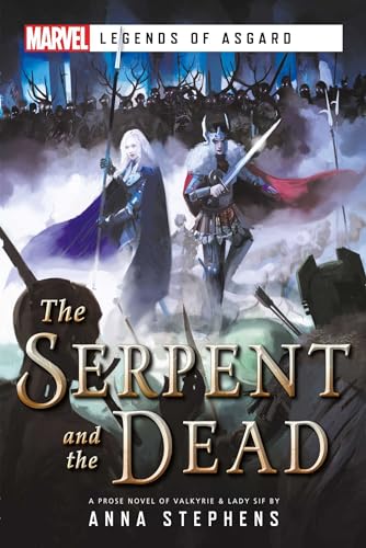 Beispielbild fr The Serpent & The Dead: A Marvel: Legends of Asgard Novel zum Verkauf von WorldofBooks