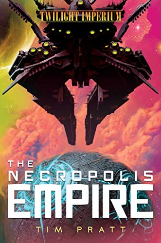 Beispielbild fr The Necropolis Empire: A Twilight Imperium Novel zum Verkauf von Dream Books Co.