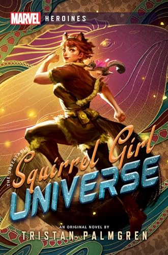 9781839081460: MARVEL HEROINES NOVEL SQUIRREL GIRL UNIVERSE: A Marvel Heroines Novel