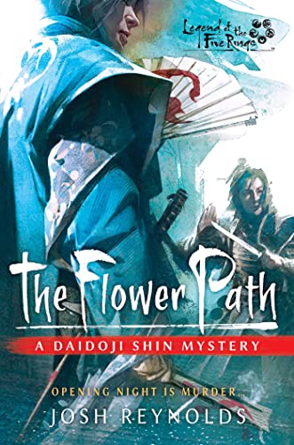 Imagen de archivo de The Flower Path: Legend of the Five Rings: A Daidoji Shin Mystery a la venta por WorldofBooks