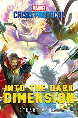 

Into the Dark Dimension: A Marvel: Crisis Protocol Novel